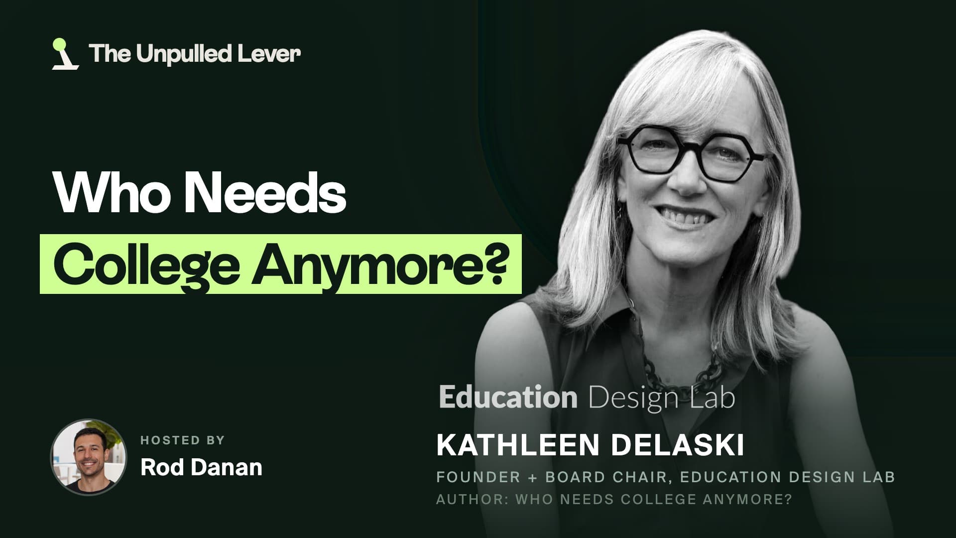 E6 | Short Credentials, Broken Hiring & Apprenticeships | Kathleen deLaski, Education Design Lab